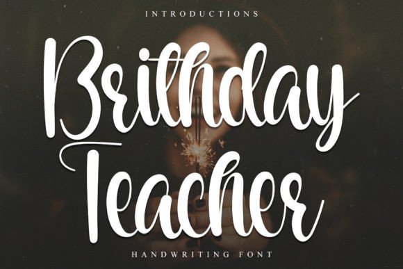 Birthday Teacher Font: Elevating Campaign Visuals