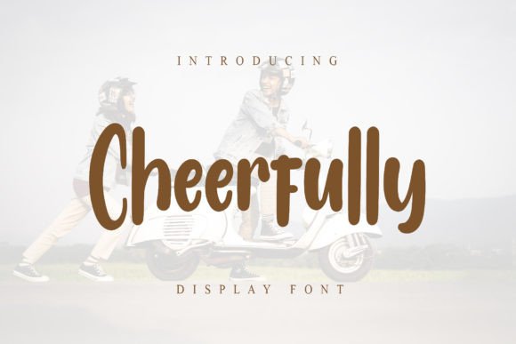 Cheerfully Font Review: A Script Typeface for Campaigns
