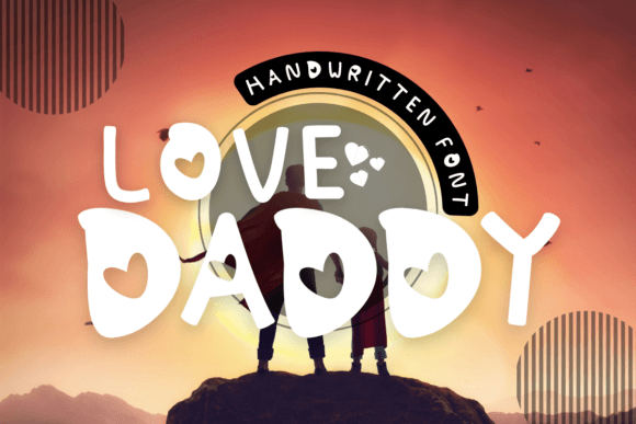 Love Daddy Font: A Sweet Handwritten Typeface for Makers