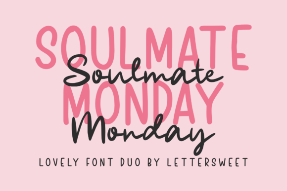 Soulmate Monday Font: A Duo Typeface for Campaigns