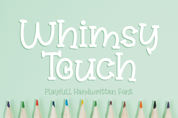 Whimsy Touch Font: Elevating Digital Campaigns